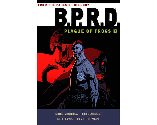 BPRD: Plague of Frogs Vol 3